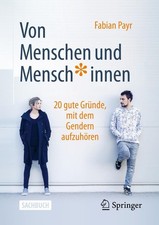 Von Menschen und Mensch*innen ~ Fabian Payr ~  9783658366742