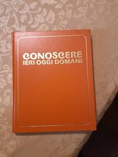 Conoscere ieri oggi domani -