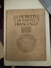 I FIORETTI DI SANTO FRANCESCO , illustrazioni di E. Burnand ...; Berruti 1927