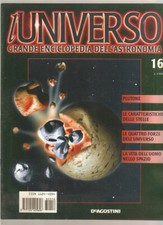L'UNIVERSO GRANDE ENCICLOPEDIA DELL'ASTRONOMIA 16 DEAGOSTINI PLUTONE LE 4 FORZE