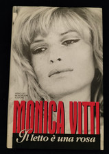 Monica Vitti - IL LETTO È UNA ROSA - 1ª Edizione Mondadori 1995 - OTTIMO STATO