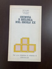 CHIMICA E BIOLOGIA NEL SECOLO XX AA.VV. GUARALDI EDITORE ANNO 1978