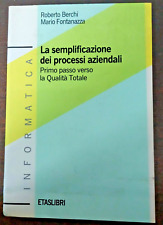 La semplificazione dei processi aziendali. Primo passo verso la qualitÃ  totale