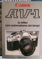 CANON AV - 1 la reflex con automatismo dei tempi ed. Futuro 1980 raro