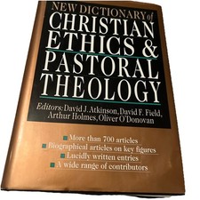 New Dictionary of Christian Ethics and Pastoral Theology David J.
