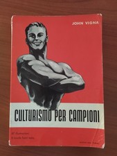 CULTURISMO PER CAMPIONI di JOHN VIGNA - EDIZIONI MEB 1967