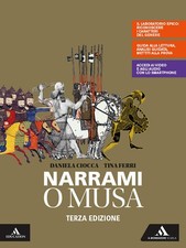 Narrami, o Musa. Volume unico. Per le Scuole superiori. Con 