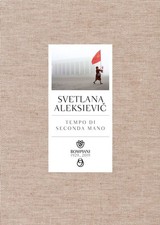 Libri Svetlana Aleksievic - Tempo Di Seconda Mano. La Vita In Russia Dopo Il Cro