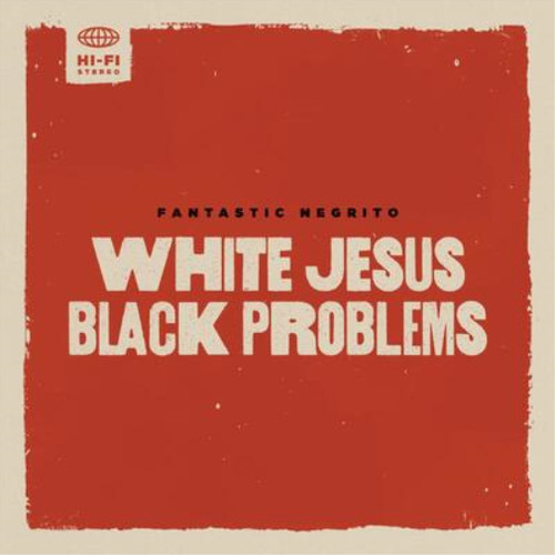 Fantastic negrito white jesus - fantastic,