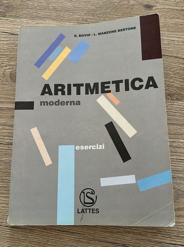 Aritmetica moderna esercizi - aritmetica,