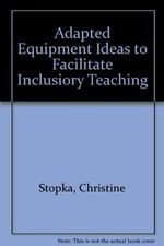 ADAPTED EQUIPMENT IDEAS TO