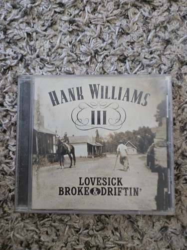 Lovesick broke and drifting - and,