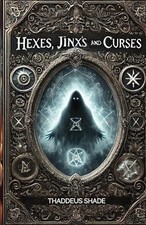 Thaddeus Shade Hexes, Jinx's