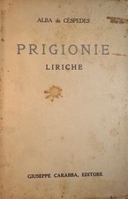 Alba de Cèspedes - PRIGIONIE - Liriche. Prima edizione Carabba 1936 