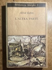 L’altra parte. Un romanzo fantastico - Alfred Kubin #1 Biblioteca Adelphi 1987