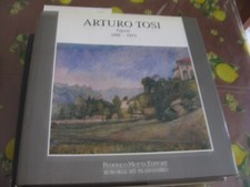Tosi arturo opere - arturo,, 1891-1953
