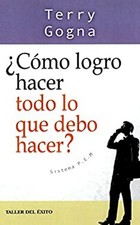 Como logro hacer todo lo que