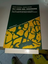 GLI ANNI DEL DISONORE -