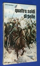 QUATTRO SOLDI DI PELLE - LUIGI ROMERSA - 1974 Prima Ed.