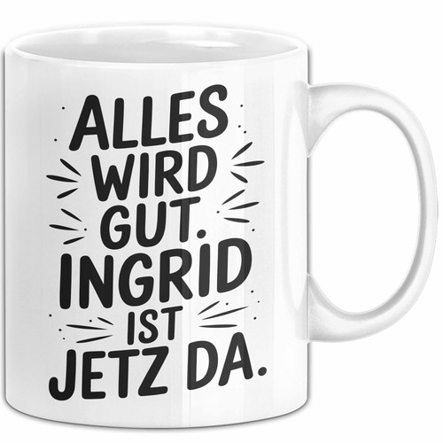Ingrid tasse geschenk alles - ingrid,