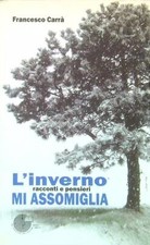 L'INVERNO DI ASSOMIGLIA CARRA' FRANCESCO LA MEMORIA DEL MONDO 2012  BROSSURA