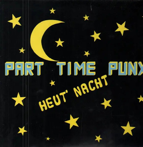 Part time punx heut - heut', nacht