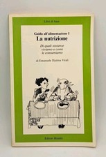 Guida all'imentazione I - La nutrizione - Djalma Vitali - Editori Riuniti
