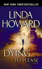 Linda Howard Dying to Please