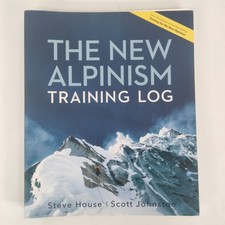 The New Alpinism Training Log ~ Steve House, Scott Johnston