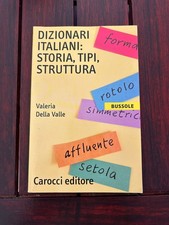 Dizionari italiani: storia, tipi, struttura - Valeria Della Valle