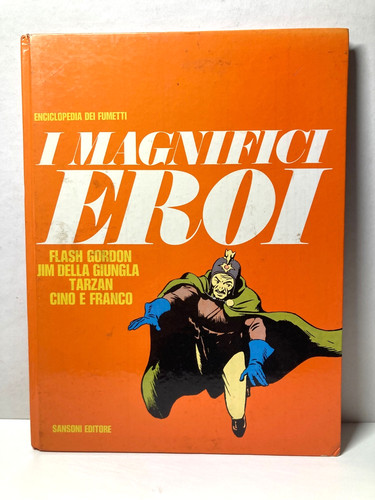 Magnifici eroi enciclopedia - i,