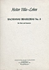 H. Villa-Lobos - BACHIANAS BRASILEIRAS No. 6 for Flute and Bassoon