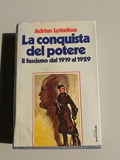 ADRIAN LYTTELTON - LA CONQUISTA DEL POTERE: FASCISMO 1919-1939 (EUROCLUB 1974)