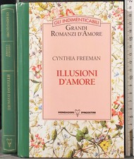 GRANDI ROMANZI DELL'AMORE. ILLUSIONI D'AMORE. FREEMAN. MONDADORI/ DE AGOSTINI.