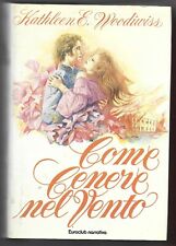KATHLEEN E. WOODIWISS - Come cenere nel vento - EUROCLUB 1981