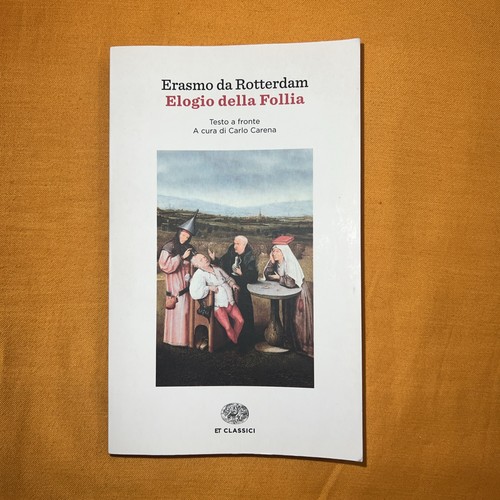 Elogio della follia erasmo - follia,