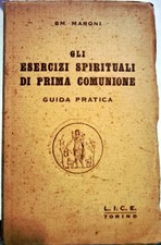 Libro Gli esercizi di prima comunione - Guida pratica - BM. Maroni - LICE Torino