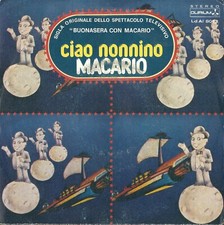 DISCO 45 GIRI               MACARIO - CIAO NONNINO / INDOVINA, INDOVINELLO   ***