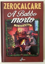 Zerocalcare: A Babbo morto. Una storia di Natale
