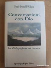 Neale D. Walsch CONVERSAZIONI CON DIO Sperling & Kupfer 1998 SPEDIZIONE CON BRT