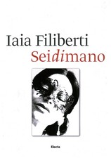 Sei di mano - Iaia Filiberti