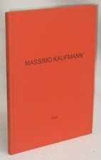 MASSIMO KAUFMANN - 1°ed.1999 - GALLERIA BIAGIOTTI, FIRENZE - 600 ESEMPLARI