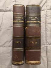 Ernesto Ziegler Patologia Generale e Anatomia Patologica 1897 / 1898 - 2 volumi