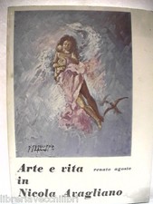 Salerno ARTE E VITA IN NICOLA AVAGLIANO Renato Agosto 1970 Pittore Quadri Opere