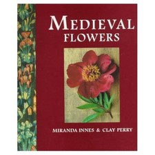 MEDIEVAL FLOWERS - FIORI MEDIEVALI (IN INGLESE) 