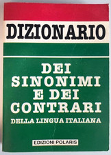 Dizionario dei Sinonimi e dei Contrari della Lingua Italiana. Polaris 1995