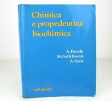 CHIMICA E PROPEDEUTICA BIOCHIMICA EdiErmes 1984 Fiecchi Galli Kienle Scala LIBRO