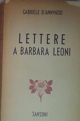 Annunzio lettere barbara - d'annunzio, a