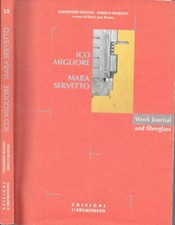 Ico Migliore Mara Servetto. Work Journal and fibreglass. Giampiero Bosoni, Enric