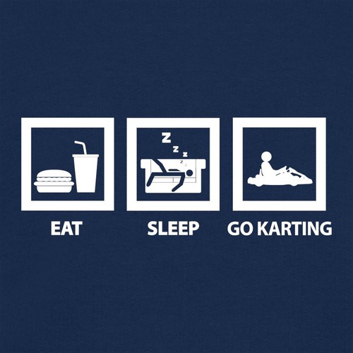 Eat sleep karting - eat,